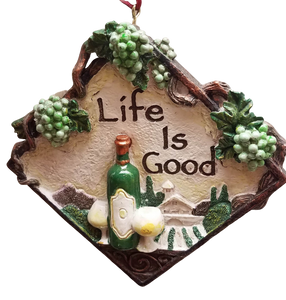 Life is good wine ornament resin 4 inches