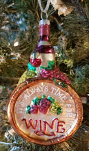 Load image into Gallery viewer, Glass ornament- It&#39;s always time for wine- 5&quot;
