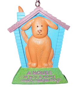 A house is not a home without a dog ornament 3"