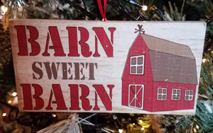 Wooden ornament - barn sweet barn - 4.5" x 2.5"