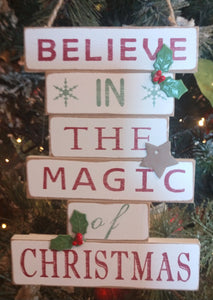 White Wooden Sign ornament - Believe In The Magic Of Christmas - 6"x4.5"