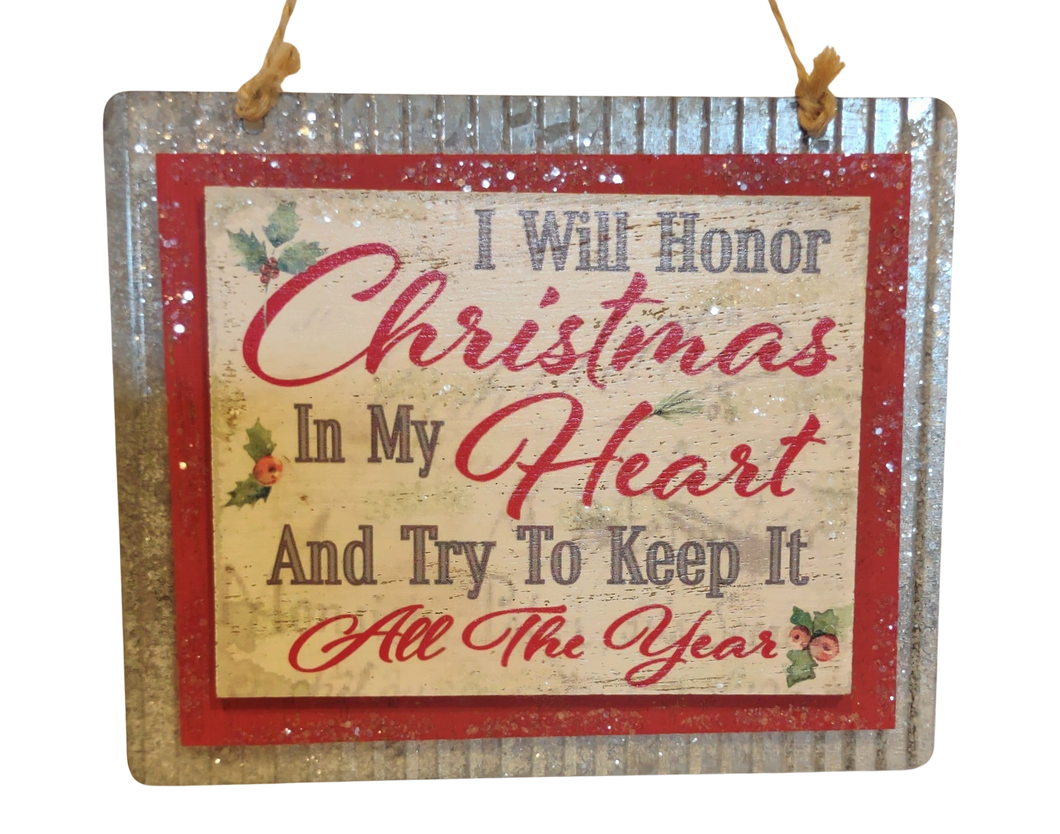 Metal & Wood Sign Ornament- I Will Honor Christmas In My Heart- 5